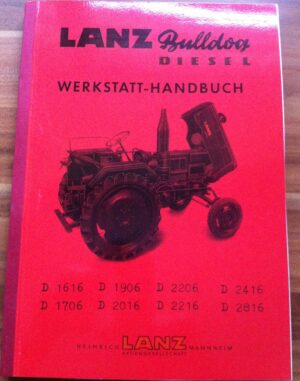 Reparaturanleitung Werkstatthandbuch zum Lanz Bulldog D1706 D1906 D2206 D2216 