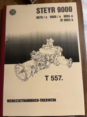 Reparaturhandbuch Werkstatthandbuch Getriebe Triebwerk T557 Hinterachse Vorderachsantrieb hydr. Hubwerk Zwischengehäuse Zapfwelle Lastschaltgetriebe Seitenschaltung Steyr Traktor 9000 9078/a 9086/a 9094/a M9083a H_Getriebe_T557