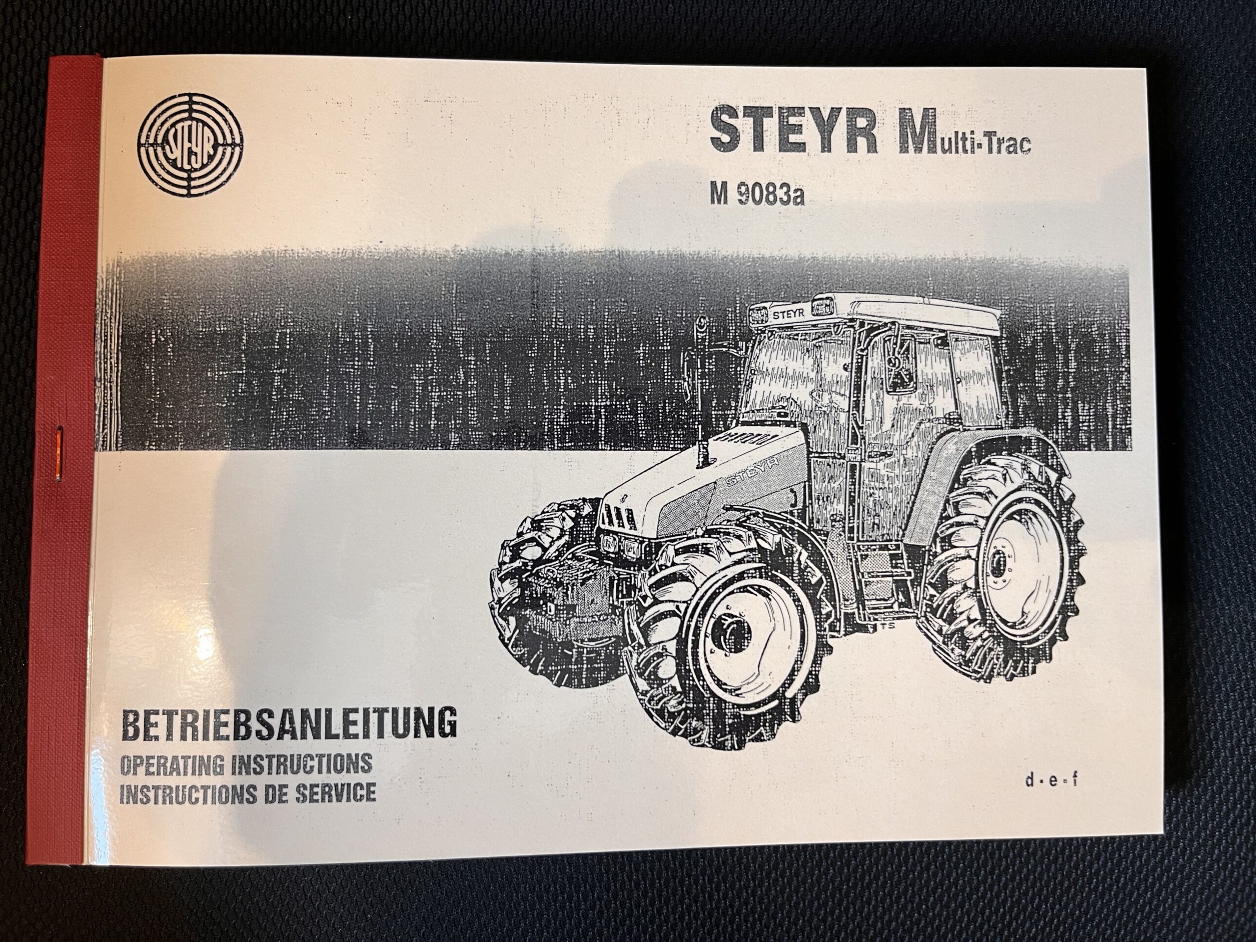 Buch Bedienung - Pflege - Daten Betriebsanleitung Bedienungsanleitung Steyr Multi-Trac M 9083a Operating Instructions, written in english! Instructions de service écrit en français! DinA4 quer ca. 280Seiten H_BL_M9083a